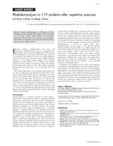 1 of 1  SHORT REPORT Rhabdomyolysis in 119 students after repetitive exercise A C-M Lin, C-M Lin, T-L Wang, J-G Leu