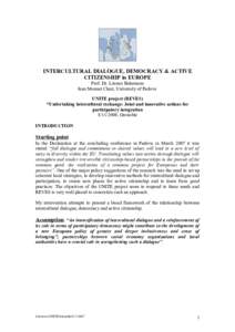 INTERCULTURAL DIALOGUE, DEMOCRACY & ACTIVE CITIZENSHIP in EUROPE Prof. Dr. Léonce Bekemans Jean Monnet Chair, University of Padova UNITE project (REVES) “Undertaking intercultural exchange: Joint and innovative action