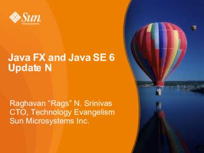 Cross-platform software / Computing platforms / JavaFX / Java / Sun Microsystems / JavaFX Mobile / Java version history / Computing / Java platform / Java programming language