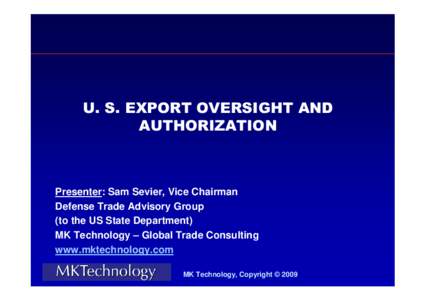 Microsoft PowerPoint - 04_Sevier_US_Export_Oversight_and_Authorization