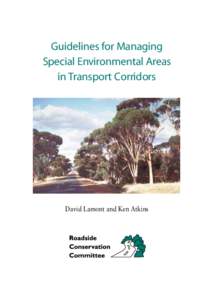 Guidelines for Managing Special Environmental Areas in Transport Corridors David Lamont and Ken Atkins