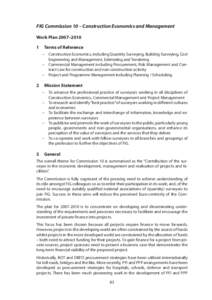 FIG Commission 10 – Construction Economics and Management Work Plan 2007–[removed]Terms of Reference – Construction Economics, including Quantity Surveying, Building Surveying, Cost