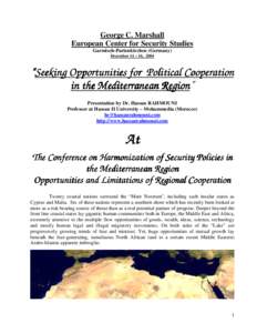 George C. Marshall European Center for Security Studies Garmisch-Partenkirchen (Germany) December 14 – 16, 2004  “Seeking Opportunities for Political Cooperation