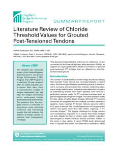S U M M A RY R E P OR T  Literature Review of Chloride Threshold Values for Grouted Post-Tensioned Tendons FHWA Publication No.: FHWA-HRT[removed]