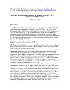 White, WThe birth of the Connecticut Community of Addiction Recovery (CCAR): An interview with Bob Savage. Posted at www.williamwhitepapers.com The Birth of the Connecticut Community of Addiction Recovery (CCAR