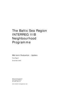 The Baltic Sea Region INTERREG IIIB Neighbourhood Programme  Mid-term Evaluation - Update