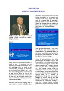 WILLIAM LEISS EFFECTIVE RISK COMMUNICATION what I have to say contains some very hard lessons, particularly for governments and industry, and for many people these still come as a surprise and an annoyance.