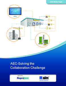 AIIM White Paper  AEC-Solving the Collaboration Challenge Sponsored by