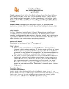 Faculty Senate Minutes Sam Houston State University April 29, 2004 Members present: David Bailey, Chris Baldwin, James Carter, Mary Lynn DeShazo, Stacey Edmonson, Mark Frank, Mary Gutermuth, Marsha Harman, Deborah Hatton