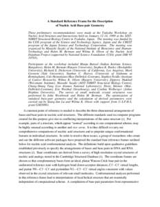 A Standard Reference Frame for the Description of Nucleic Acid Base-pair Geometry These preliminary recommendations were made at the Tsukuba Workshop on Nucleic Acid Structure and Interactions held on January 12-14, 1999