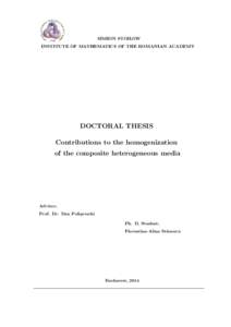 SIMION STOILOW INSTITUTE OF MATHEMATICS OF THE ROMANIAN ACADEMY DOCTORAL THESIS Contributions to the homogenization of the composite heterogeneous media