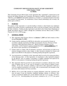 COMMUNITY SERVICES BLOCK GRANT AWARD AGREEMENT CFDA Number: [removed]NUMBER: This Community Services Block Grant Award Agreement (this “Agreement”), entered into by and between the Indiana Housing and Community Develop