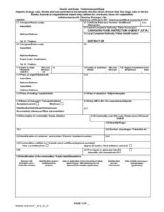 Health certificate / Veterinaarsertifikaat Imports of dogs, cats, ferrets and non-commercial movements into the Union of more than five dogs, cats or ferrets Koerte, kasside ja valgetuhkrute import ning rohkem kui viie k