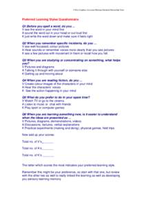 © Roy Leighton Associates/Raising Standards Partnership Trust  Preferred Learning Styles Questionnaire Q1.Before you spell a word, do you … V see the word in your mind first A sound the word out in your head or out lo