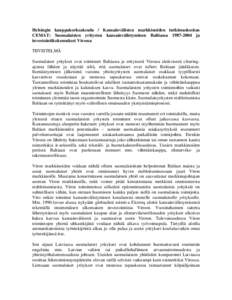 Helsingin kauppakorkeakoulu / Kansainvälisten markkinoiden tutkimuskeskus CEMAT: Suomalaisten yritysten kansainvälistyminen Baltiassaja investointikokemukset Virossa TIIVISTELMÄ Suomalaiset yritykset ovat t