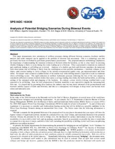 SPE/IADC[removed]Analysis of Potential Bridging Scenarios During Blowout Events S.M. Willson, Apache Corporation, Houston, TX; A.S. Nagoo & M.M. Sharma, University of Texas at Austin, TX Copyright 2013, SPE/IADC Drilling 