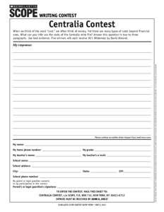 Writing Contest  Centralia Contest When we think of the word “cost,” we often think of money. Yet there are many types of costs beyond financial ones. What can you infer are the costs of the Centralia mine fire? Answ