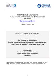 EUROPEAN CONFERENCE OF MINISTERS OF TRANSPORT INTERNATIONAL CONFERENCE MANAGING TRANSPORT DEMAND THROUGH USER CHARGES