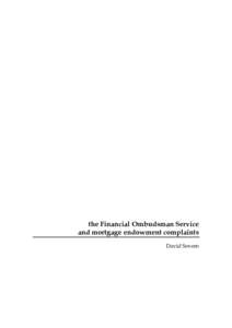 THE FINANCIAL OMBUDSMAN SERVICE AND MORTGAGE ENDOWMENT