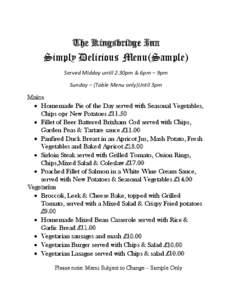 The Kingsbridge Inn  Simply Delicious Menu(Sample) Served Midday until 2.30pm & 6pm – 9pm Sunday – (Table Menu only)Until 3pm