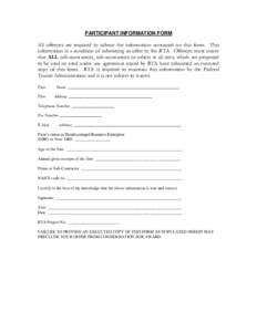 PARTICIPANT INFORMATION FORM  All offerors are required to submit the information contained on this form. This information is a condition of submitting an offer to the RTA. Offerors must insure that ALL sub-contractors, 