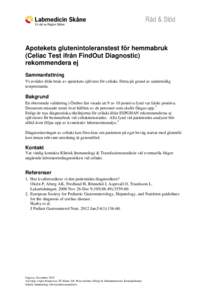 Råd & Stöd  Apotekets glutenintoleranstest för hemmabruk (Celiac Test ifrån FindOut Diagnostic) rekommendera ej Sammanfattning