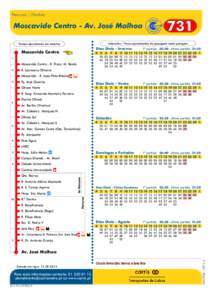 Percurso | Horário  Moscavide Centro - Av. José Malhoa Intervalos / Horas aproximados de passagem nesta paragem