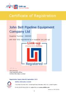 Certificate of Registration John Bell Pipeline Equipment Company Ltd Supplier Number: [removed]are now fully registered as a supplier on Link-up