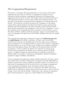 The Congregational Requirement The purpose of Lexington Theological Seminary is to be a servant of the church preparing men and women for ministry in congregations through innovative instruction, flexible curriculum, con