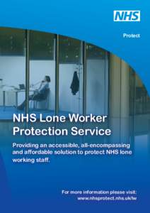 Protect  NHS Lone Worker Protection Service Providing an accessible, all-encompassing and affordable solution to protect NHS lone