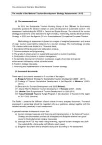 Aiva Jakovela and Katarzyna Sliwa-Martinez  The results of the National Tourism Development Strategy AssessmentsI) The assessment tool In 2012 the Sustainable Tourism Working Group of the CEEweb for Biodiversity