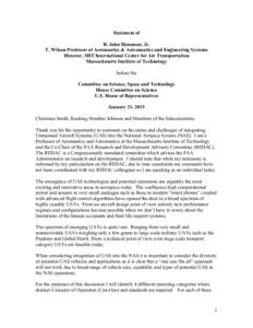 Statement of R. John Hansman, Jr. T. Wilson Professor of Aeronautics & Astronautics and Engineering Systems Director, MIT International Center for Air Transportation Massachusetts Institute of Technology before the