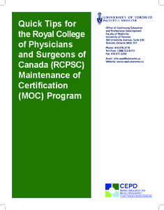 Health / Maintenance of Certification / Physicians / Royal College of Physicians and Surgeons of Canada / E-learning / Professional development / Medical school in Canada / Continuing medical education / Education / Medicine / Personal development