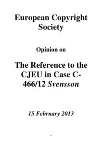 European Copyright Society Opinion on The Reference to the CJEU in Case C466/12 Svensson