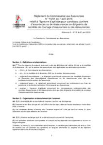 Règlement du Commissariat aux Assurances N° 15/01 du 7 avril 2015 relatif à l’épreuve d’aptitude pour candidats courtiers d’assurances ou de réassurances ou dirigeants de sociétés de courtage d’assurances 