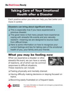 Be Red Cross Ready  Taking Care of Your Emotional Health after a Disaster  Each positive action you take can help you feel better and