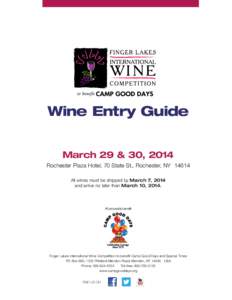 Wine Entry Guide March 29 & 30, 2014 Rochester Plaza Hotel, 70 State St., Rochester, NY[removed]All wines must be shipped by March 7, 2014 and arrive no later than March 10, 2014.