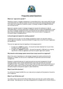 Frequently asked Questions What is an “approval to operate”? Operating a system of sewage management is a prescribed activity under section 68(F10) of the Local Government Act 1993 and clause 45 of the Local Governme