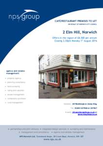 CAFÉ/RESTAURANT PREMISES TO LET ON BEHALF OF NORWICH CITY COUNCIL 2 Elm Hill, Norwich Offers in the region of £8,500 per annum Closing 2.30pm Monday 1st August 2016