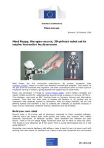 EUROPEAN COMMISSION  PRESS RELEASE Brussels, 28 October[removed]Meet Poppy, the open-source, 3D-printed robot set to