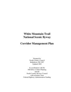 White Mountain Trail National Scenic Byway Corridor Management Plan Prepared by North Country Council