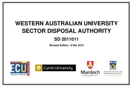 WESTERN AUSTRALIAN UNIVERSITY SECTOR DISPOSAL AUTHORITY SD[removed]Revised Edition - 6 Dec 2013  Western Australian University Sector Disposal Authority