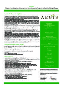 AEgis  Advancing knowledge-intensive entrepreneurship and innovation for growth and social well-being in Europe Kurzbeschreibung des Projektes: The proposed research project will study the interactions between knowledge,