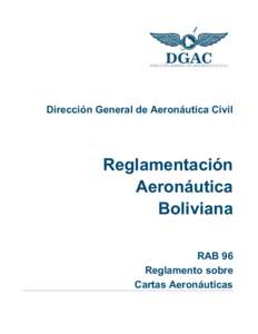 Dirección General de Aeronáutica Civil  Reglamentación Aeronáutica Boliviana RAB 96