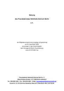 Satzung des Freundeskreises Helmholtz-Zentrum Berlin e.V. der Mitgliederversammlung vorgelegt und genehmigt am 05. Dezember 2008,