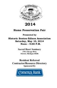 2014 Home Preservation Fair Presented by Historic Boston-Edison Association Saturday, May 10, 2014