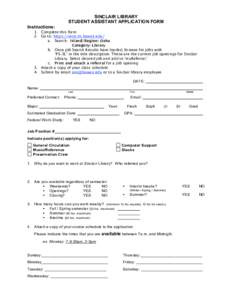 SINCLAIR LIBRARY STUDENT ASSISTANT APPLICATION FORM Instructions: 1. Complete this form 2. Go to: https://sece.its.hawaii.edu/ a. Search: Island/Region: Oahu