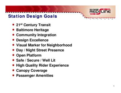 Station Design Goals 21st Century Transit Baltimore Heritage Community Integration Design Excellence Visual Marker for Neighborhood