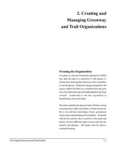 2. Creating and Managing Greenway and Trail Organizations Forming the Organization An agency or non-governmental organization (NGO)