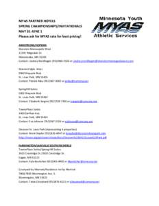 MYAS PARTNER HOTELS SPRING CHAMPIONSHIPS/INVITATIONALS MAY 31-JUNE 1 Please ask for MYAS rate for best pricing! ARMSTRONG/HOPKINS Sheraton Minneapolis West